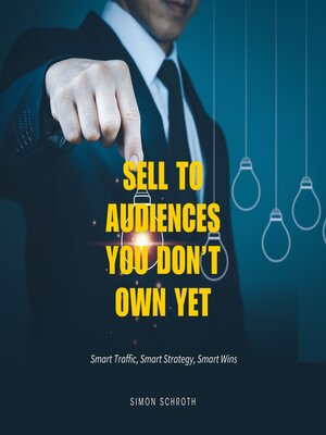 cover image of Sell to Audiences You Don't Own Yet